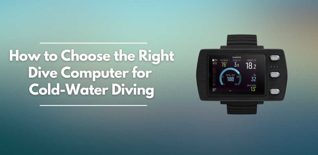 How to Choose the Right Dive Computer for Cold-Water Diving